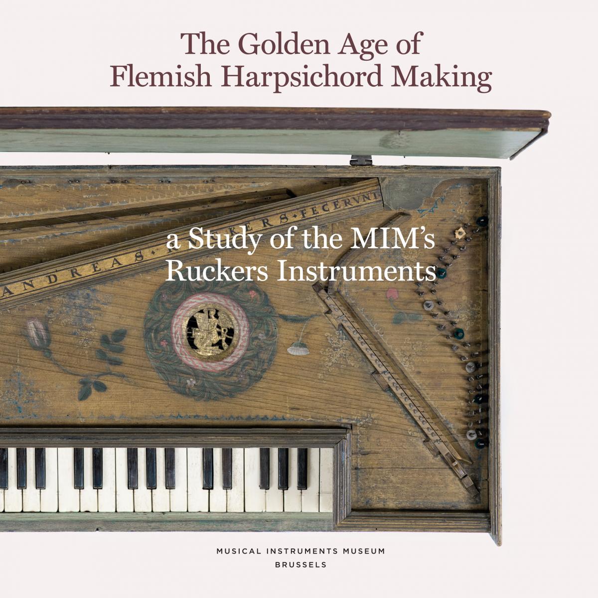 The Golden Age of Flemish Harpsichord Making